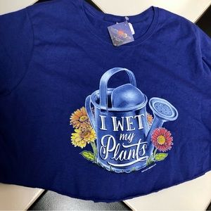 NWT I Wet My Plants Tee T-Shirt Garden Gardener Flowers Humor Grandma Cottage XL
